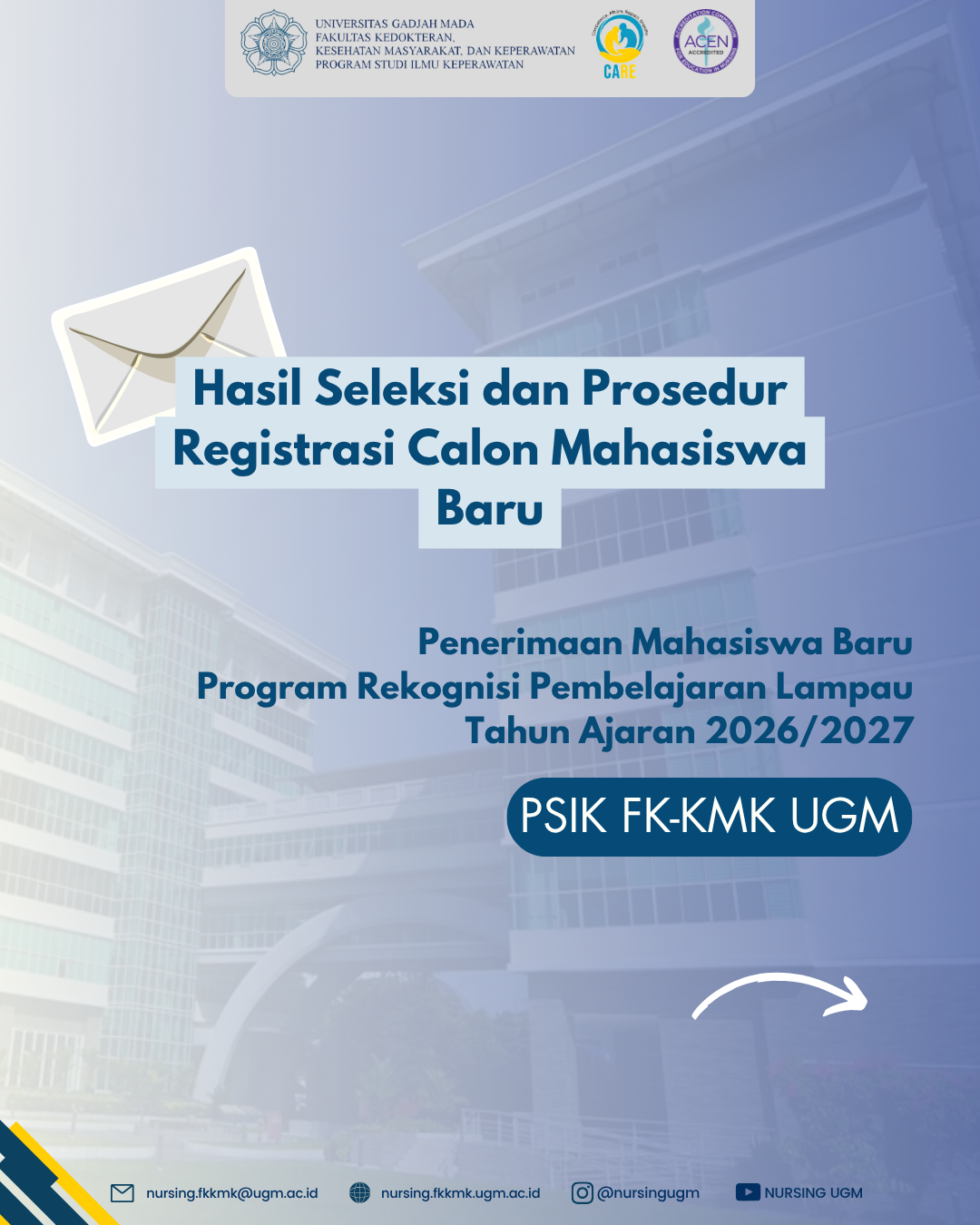HASIL SELEKSI DAN PROSEDUR REGISTRASI CALON MAHASISWA BARU PROGRAM SARJANA UNIVERSITAS GADJAH MADA JALUR REKOGNISI PEMBELAJARAN LAMPAU (RPL) SEMESTER GASAL TAHUN AKADEMIK 2026/2027